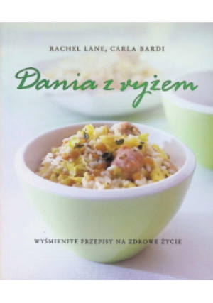 Dania z ryżem - Rachel Lane - książka  wyd. 2013