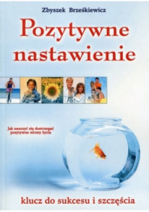 Pozytywne nastawienie - książka  wyd. 2015