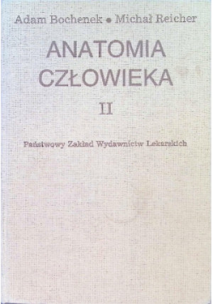 Anatomia człowieka Tom II - Adam Bochenek, Michał Reicher - książka  wyd. 1992