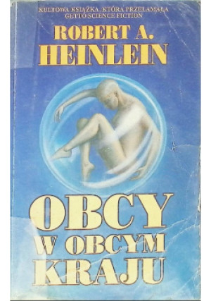 Obcy w obcym kraju - Robert A. Heinlein - książka fantasy wyd. 1995
