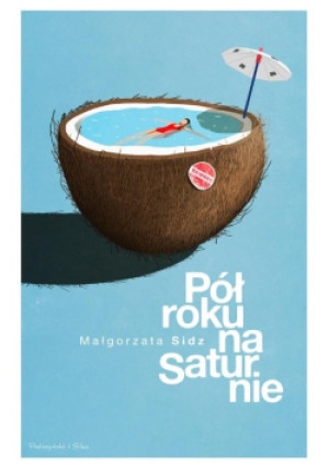 Pół roku na Saturnie - Małgorzata Sidz - książka  wyd. 2021