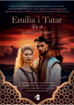 Emilia i Tatar - Gabriela Feliksik - książka  wyd. 2024