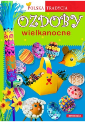 Ozdoby wielkanocne - książka  wyd. 2012