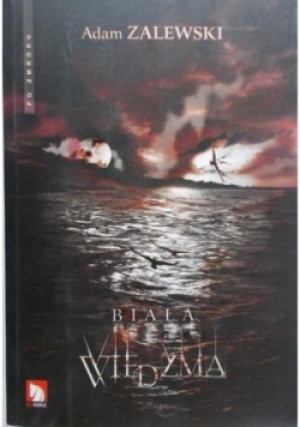 Biała wiedźma - Adam Zalewski - książka  wyd. 2008