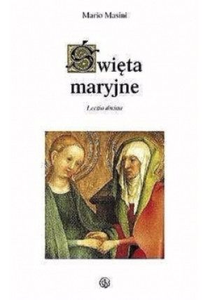 Święta maryjne - Mario Masini - książka  wyd. 2003