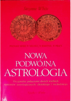 Nowa podwójna astrologia - Suzanne White - książka  wyd. 1992