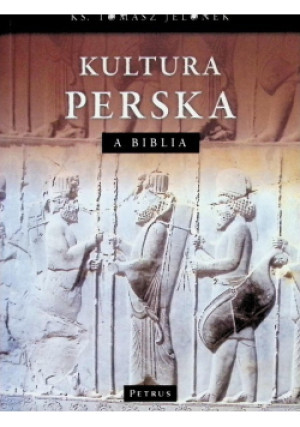 Kultura Perska a Biblia - Tomasz Jelonek - książka  wyd. 2010