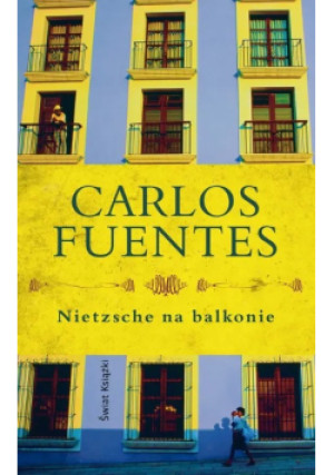 Nietzsche na balkonie - Carlos Fuentes - książka  wyd. 2016