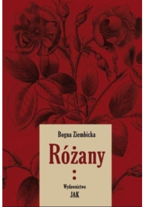 Różany Część 1 i 2 - Bogna Ziembicka - książka  wyd. 2017