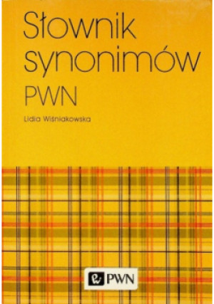 Słownik synonimów - Lidia Wiśniakowska - książka  wyd. 2007