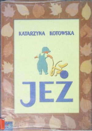 Jeż - Katarzyna Kotowska - książka  wyd. 1999