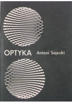 Optyka - Antoni Sojecki - książka  wyd. 1980