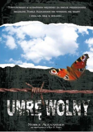 Umrę wolny - Aleksander Noble - książka historyczna wyd. 2008