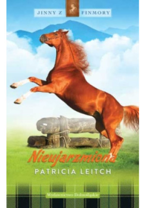 Nieujarzmiona Tom 2 - Patricia Leitch - książka  wyd. 2012