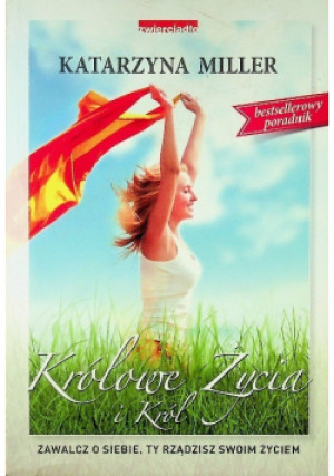 Królowe życia i król - Katarzyna Miller - książka  wyd. 2015