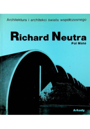 Richard Neutra - Pal Mate - książka  wyd. 1970