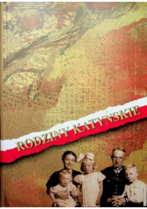 Rodziny Katyńskie - książka historyczna wyd. 2001