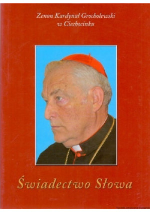 Świadectwo Słowa - Zenon Grocholewski - książka reportaż wyd. 2008