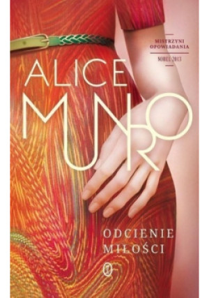 Odcienie miłości - Alice Munro - książka  wyd. 2014