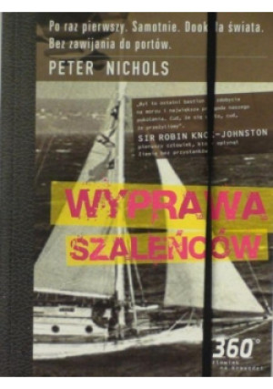 Wyprawa szaleńców - Peter Nichols - książka historyczna wyd. 2014
