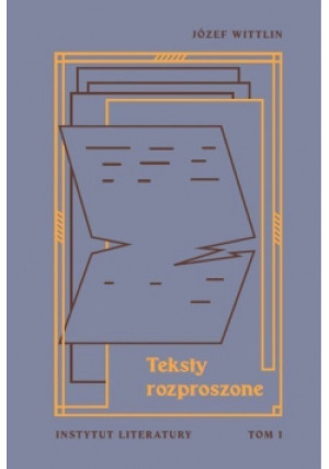 Teksty rozproszone Tom 1 - Józef Wittlin - książka  wyd. 2022