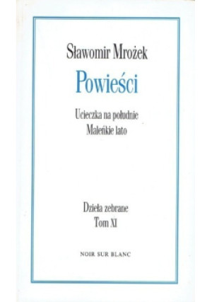 Powieści Ucieczka na południe Maleńkie lato Tom XI - Sławomir Mrożek - książka  wyd. 1998