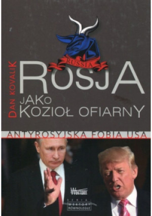 Rosja jako kozioł ofiarny - Dan Kovalik - książka historyczna wyd. 2018