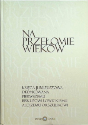 Na Przełomie Wieków - Andrzej Luter - książka  wyd. 2005