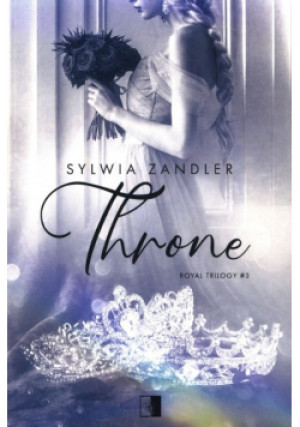 Throne Tom 3 - Sylwia Zandler - książka  wyd. 2022