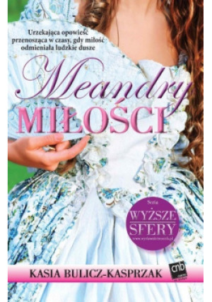 Meandry miłości - Kasia Bulicz-Kasprzak - książka  wyd. 2013