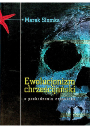 Ewolucjonizm chrześcijański - Marek Słomka - książka  wyd. 2004