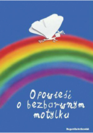 Opowieść o Bezbarwnym Motylku - książka  wyd. 2009