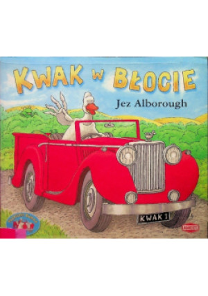 Kwak w błocie - Jez Alborough - książka  wyd. 2009