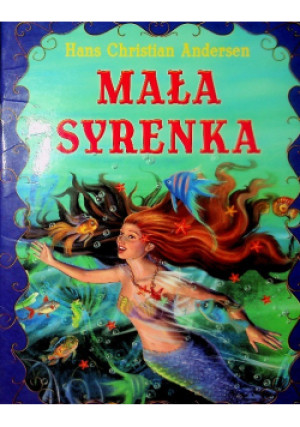 Mała Syrenka - Hans Christian Andersen - książka  wyd. 2013
