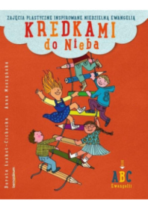 Kredkami do Niebia - Anna Moszyńska, Dorota Łoskot-Cichocka - książka  wyd. 2023