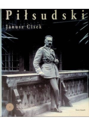 Józef Piłsudski - Janusz Cisek - książka  wyd. 2007