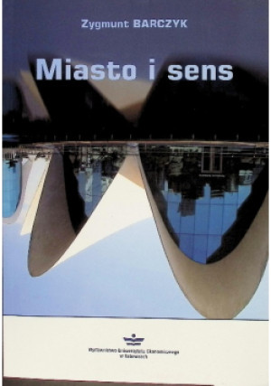 Miasto i sens - Zygmunt Barczyk - książka  wyd. 2020