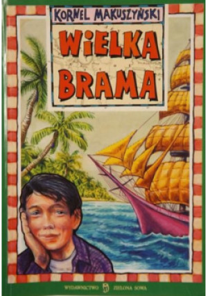 Wielka brama - Kornel Makuszyński - książka  wyd. 2000