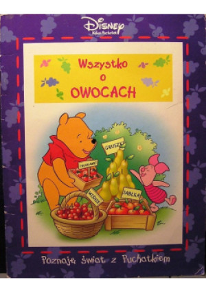 Wszystko o owocach - książka  wyd. 2009