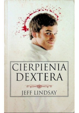 Cierpienia Dextera - Jeff Lindsay - książka  wyd. 2015