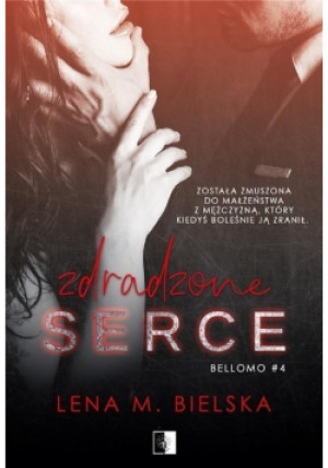 Zdradzone serce - Lena M. Bielska - książka  wyd. 2021