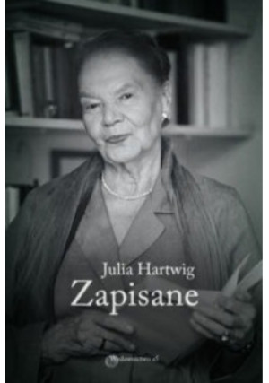 Zapisane - Julia Hartwig - książka  wyd. 2013