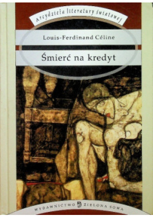 Śmierć na kredyt - Louis Ferdinand Celine - książka  wyd. 2004
