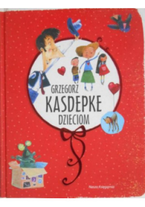 Dzieciom - Grzegorz Kasdepke - książka  wyd. 2010