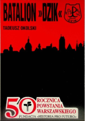 Batalion Dzik - Tadeusz Okolski - książka historyczna wyd. 1994