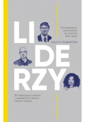 Liderzy - David M. Rubenstein - książka  wyd. 2011