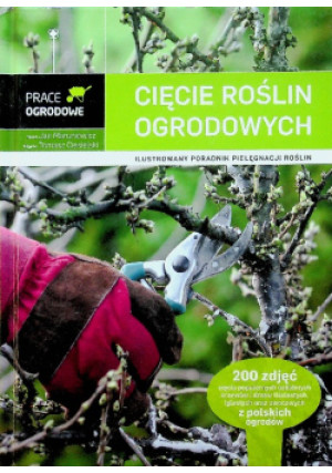 Cięcie roślin ogrodowych - Jan Maruniewicz - książka  wyd. 2011