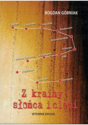 Z krainy słońca i cieni - Bogdan Górniak - książka historyczna wyd. 2013