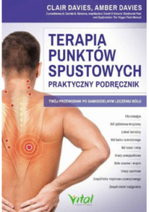 Terapia punktów spustowych  Praktyczny podręcznik - Davies Amber Davies Clair - książka  wyd. 2021