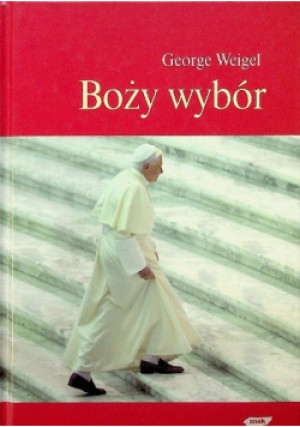 Boży wybór - George Weigel - książka  wyd. 2006